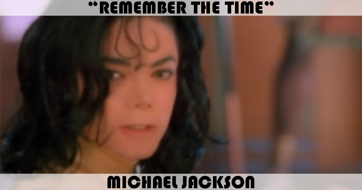 "Remember The Time" by Michael Jackson