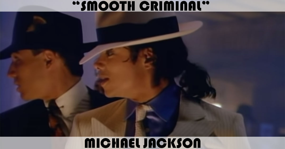 "Smooth Criminal" by Michael Jackson