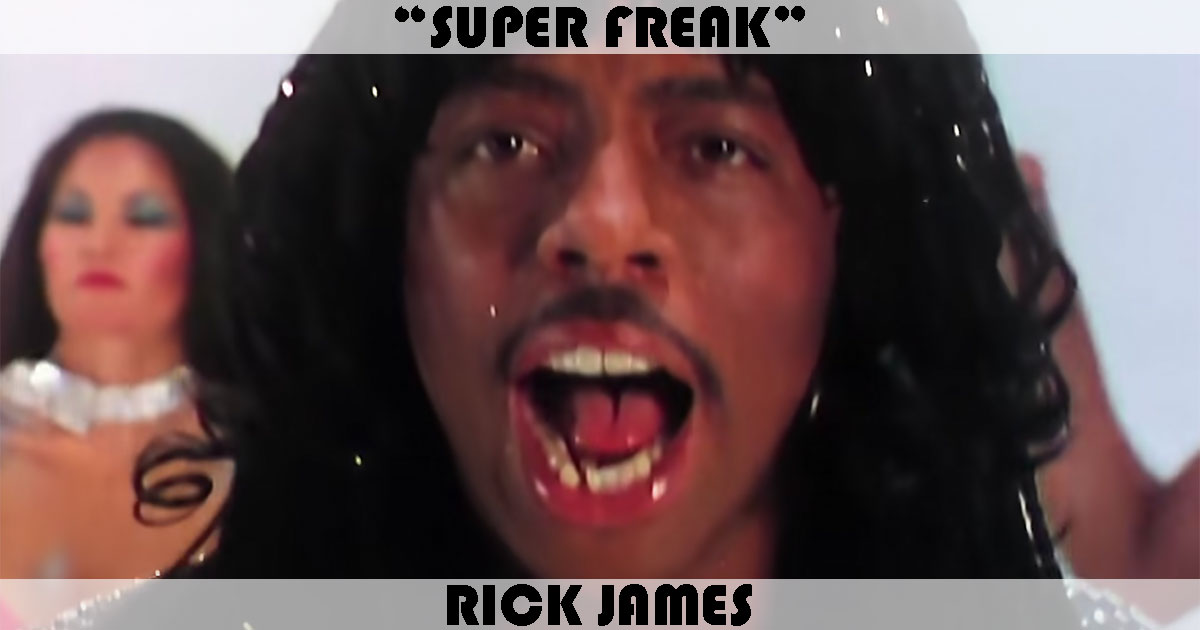 "Super Freak" by Rick James