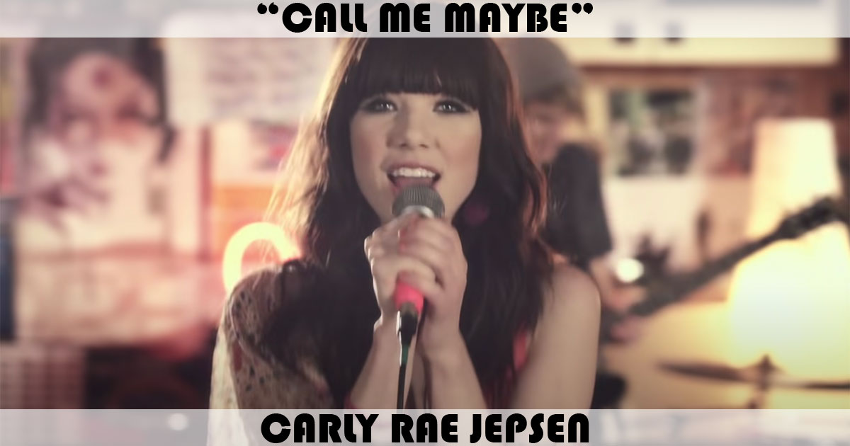 "Call Me Maybe" by Carly Rae Jepsen