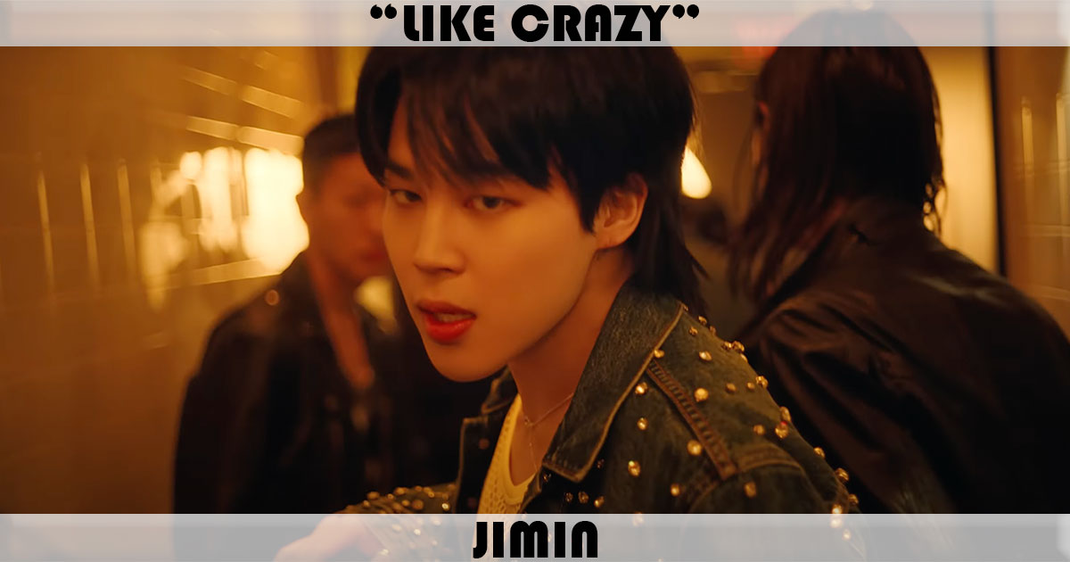 "Like Crazy" by Jimin