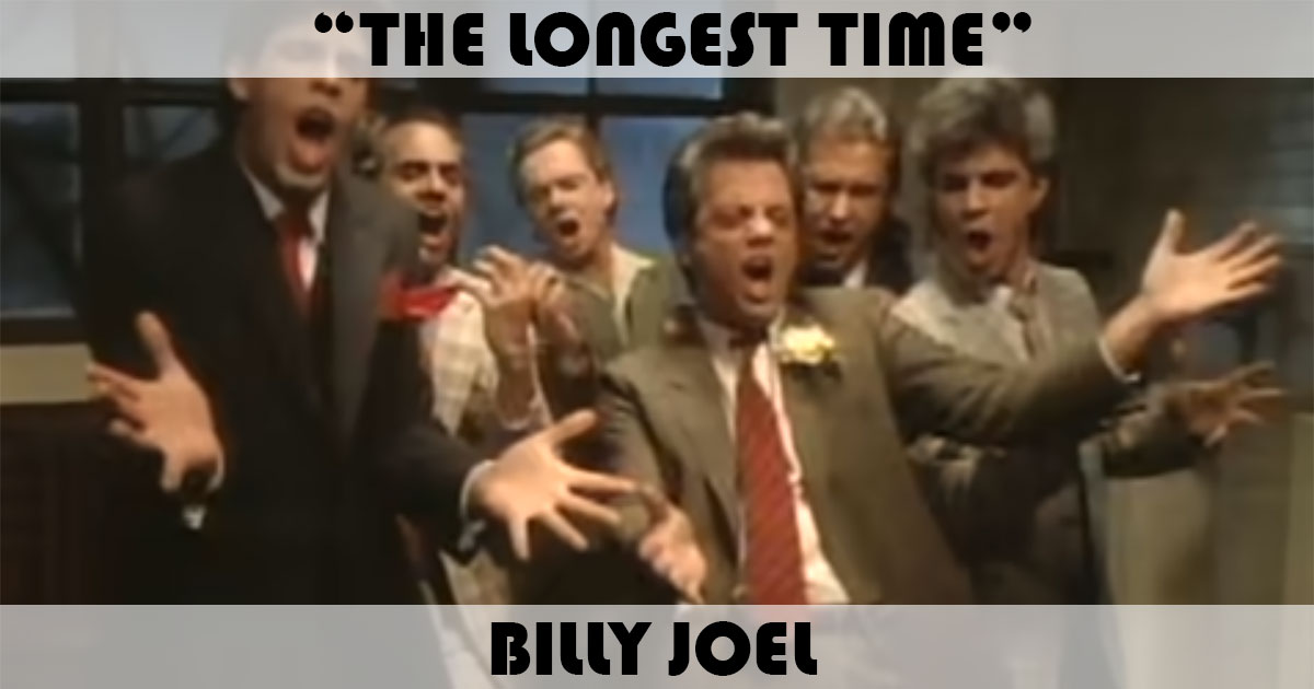 "The Longest Time" by Billy Joel