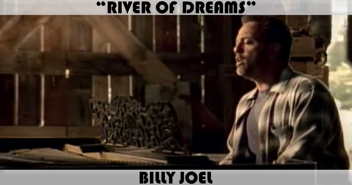 "The River Of Dreams" by Billy Joel