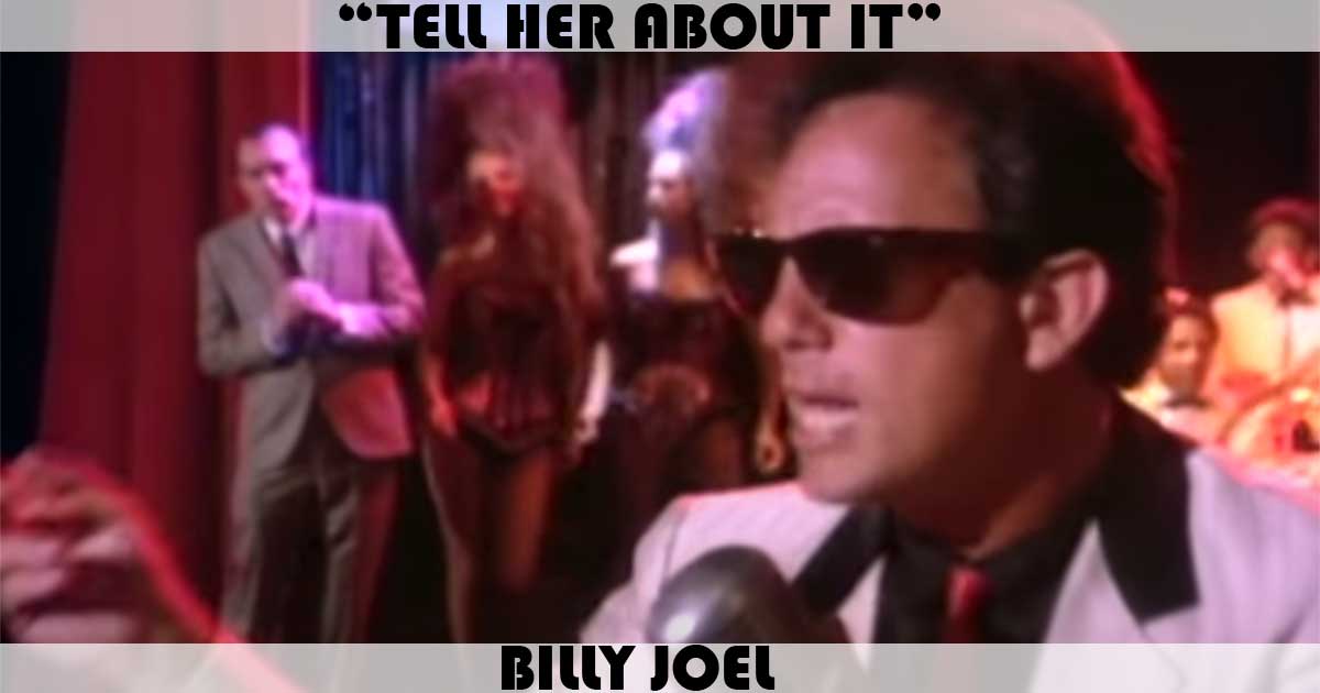 "Tell Her About It" by Billy Joel