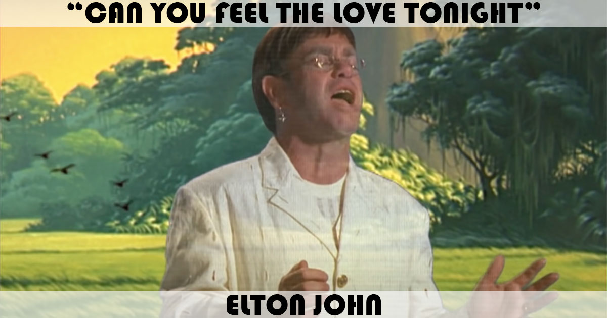 "Can You Feel The Love Tonight" by Elton John
