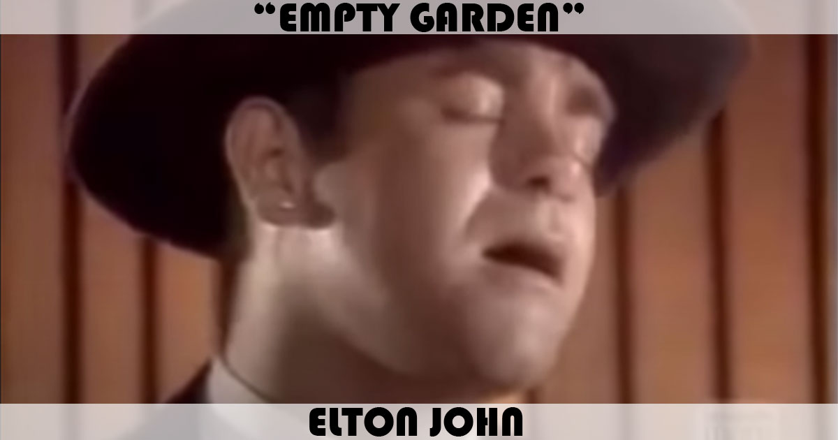 "Empty Garden" by Elton John