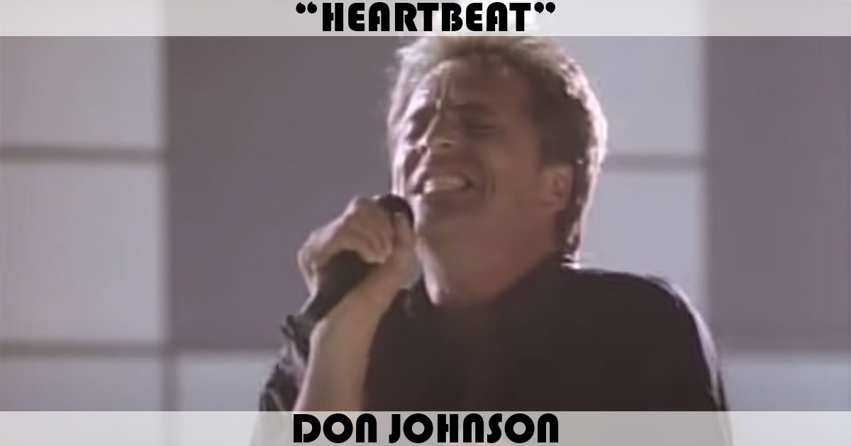 "Heartbeat" by Don Johnson