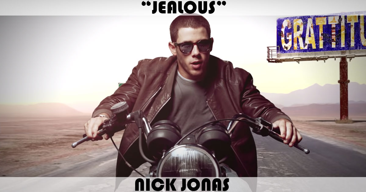 "Jealous" by Nick Jonas