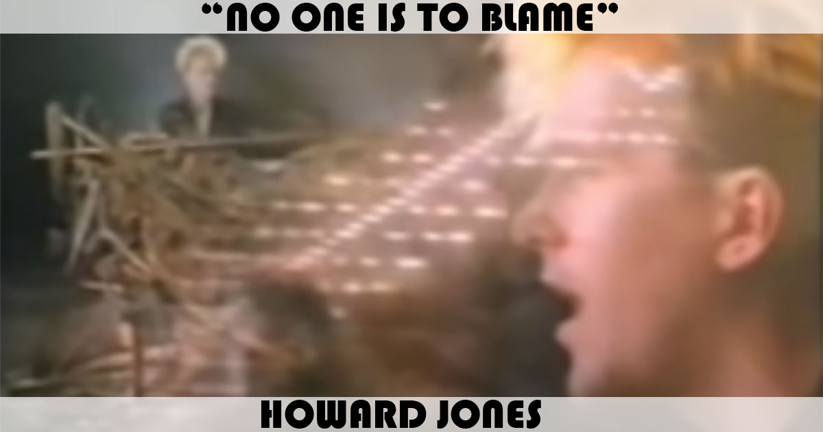 "No One Is To Blame" by Howard Jones