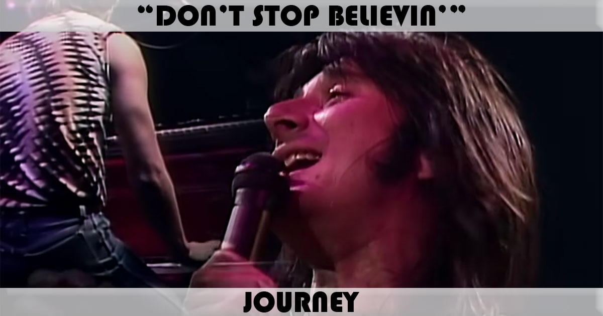 "Don't Stop Believin'" by Journey
