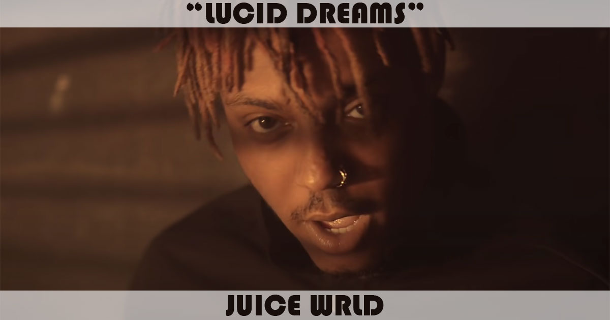 "Lucid Dreams" by Juice WRLD
