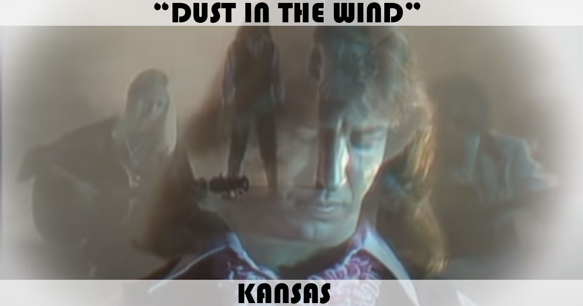 "Dust In The Wind" by Kansas