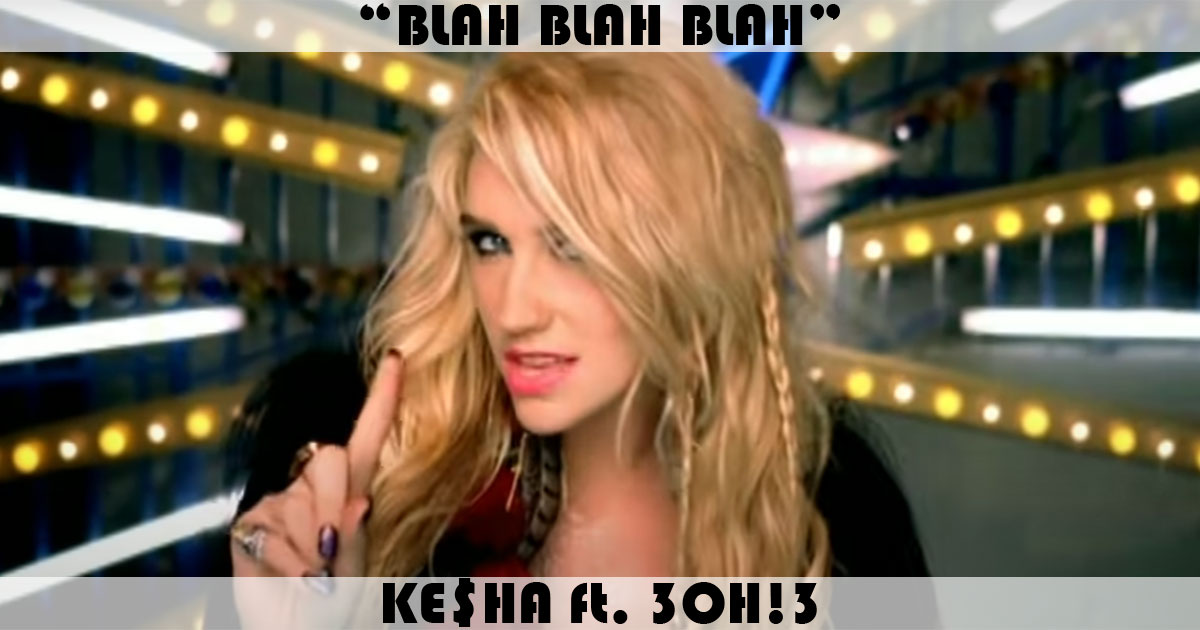 "Blah Blah Blah" by Kesha