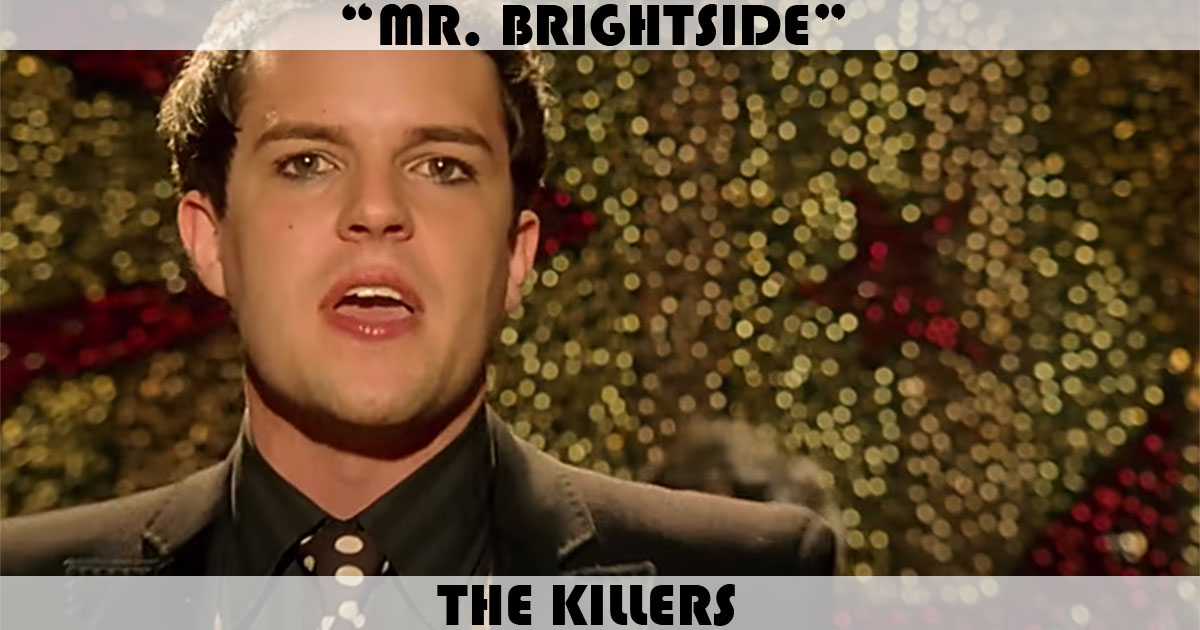 "Mr. Brightside" by The Killers