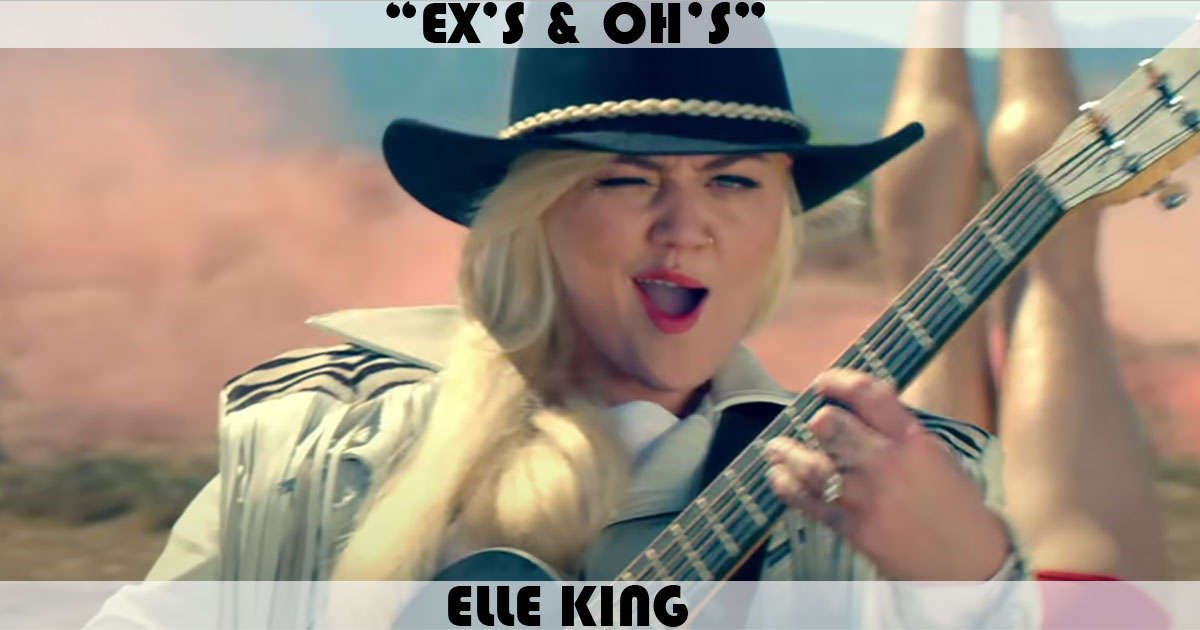 "Ex's & Oh's" by Elle King
