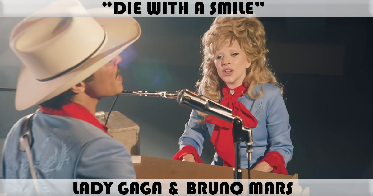 "Die With A Smile" by Lady Gaga & Bruno Mars "Die With A Smile" by Lady Gaga & Bruno Mars