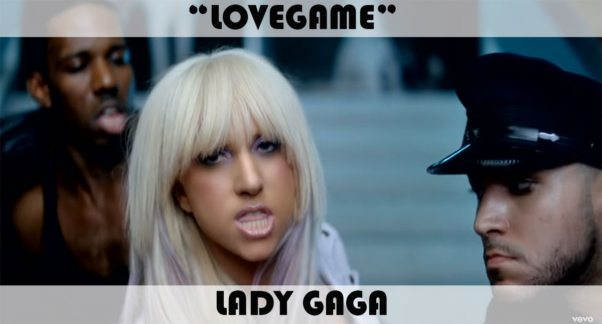 "LoveGame" by Lady Gaga