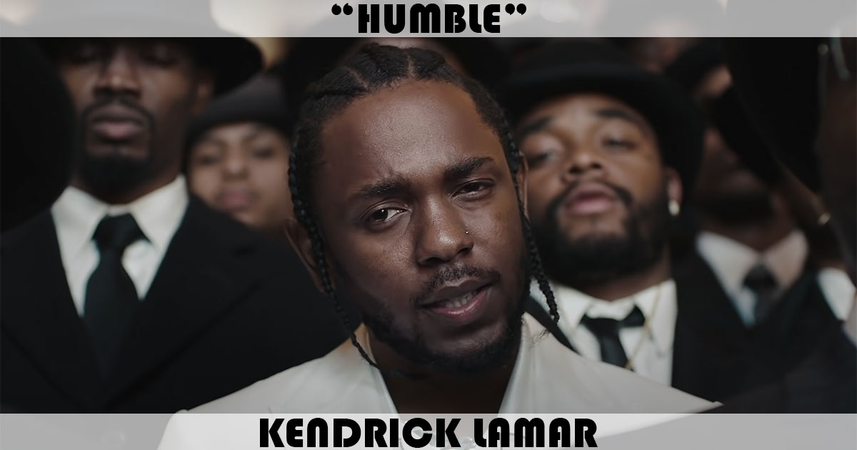 "Humble" by Kendrick Lamar