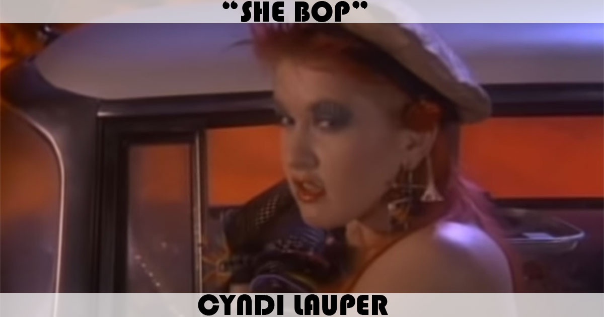 "She Bop" by Cyndi Lauper