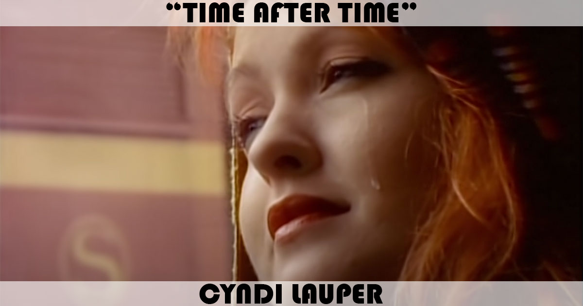 "Time After Time" by Cyndi Lauper