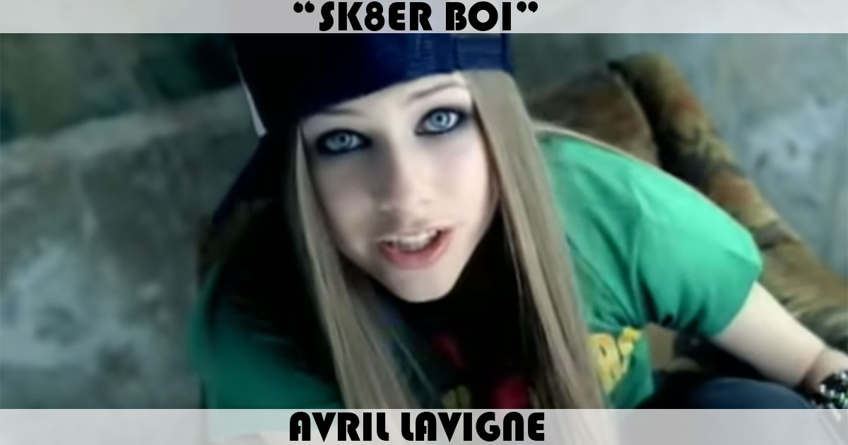 "Sk8er Boi" by Avril Lavigne