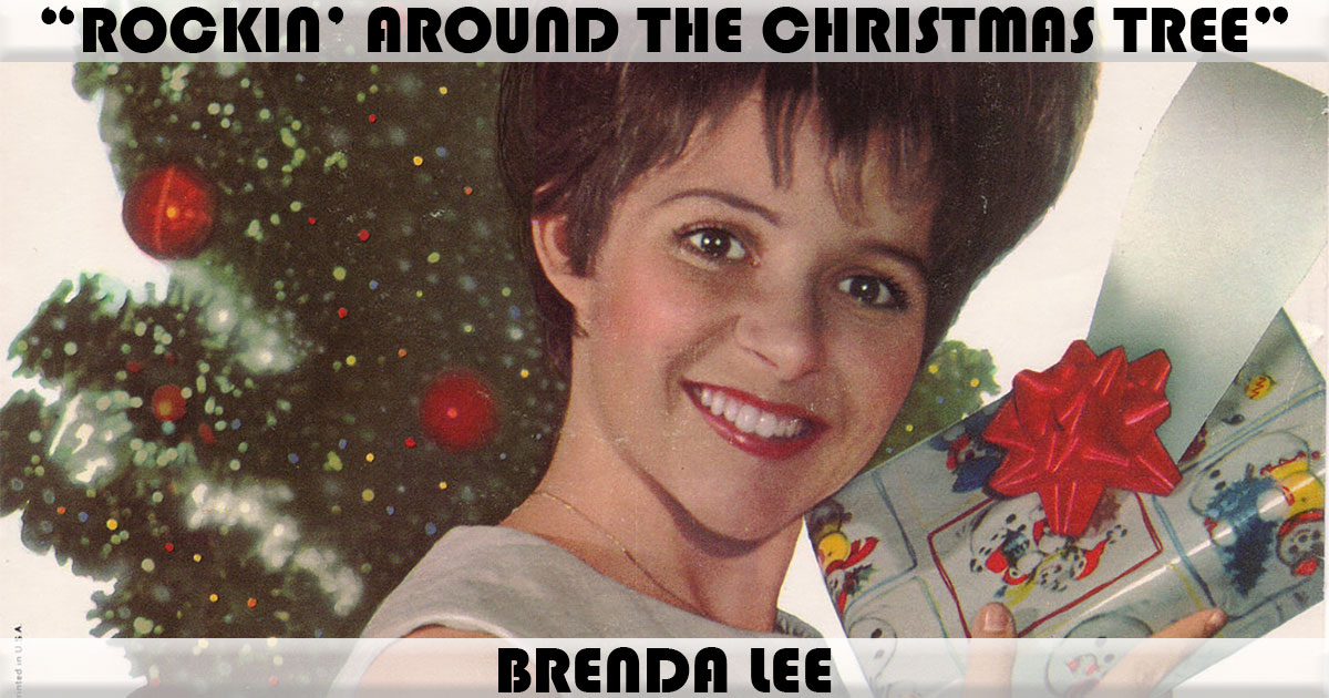"Rockin' Around The Christmas Tree" by Brenda Lee