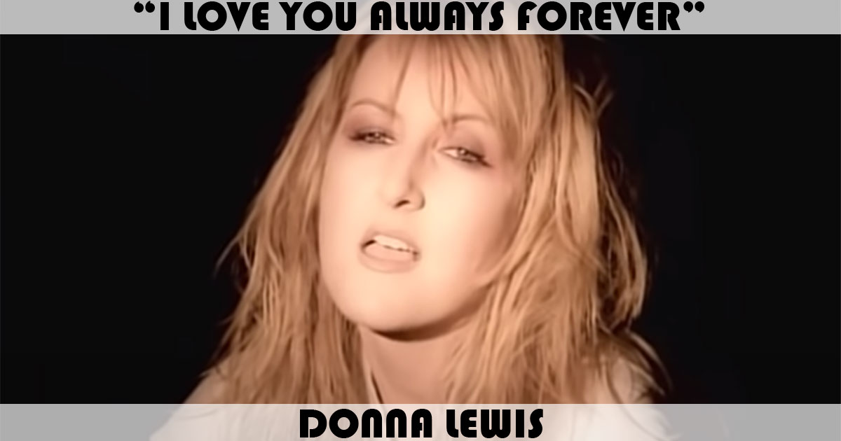 "I Love You Always Forever" by Donna Lewis