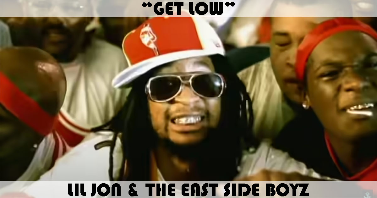 "Get Low" by Lil Jon