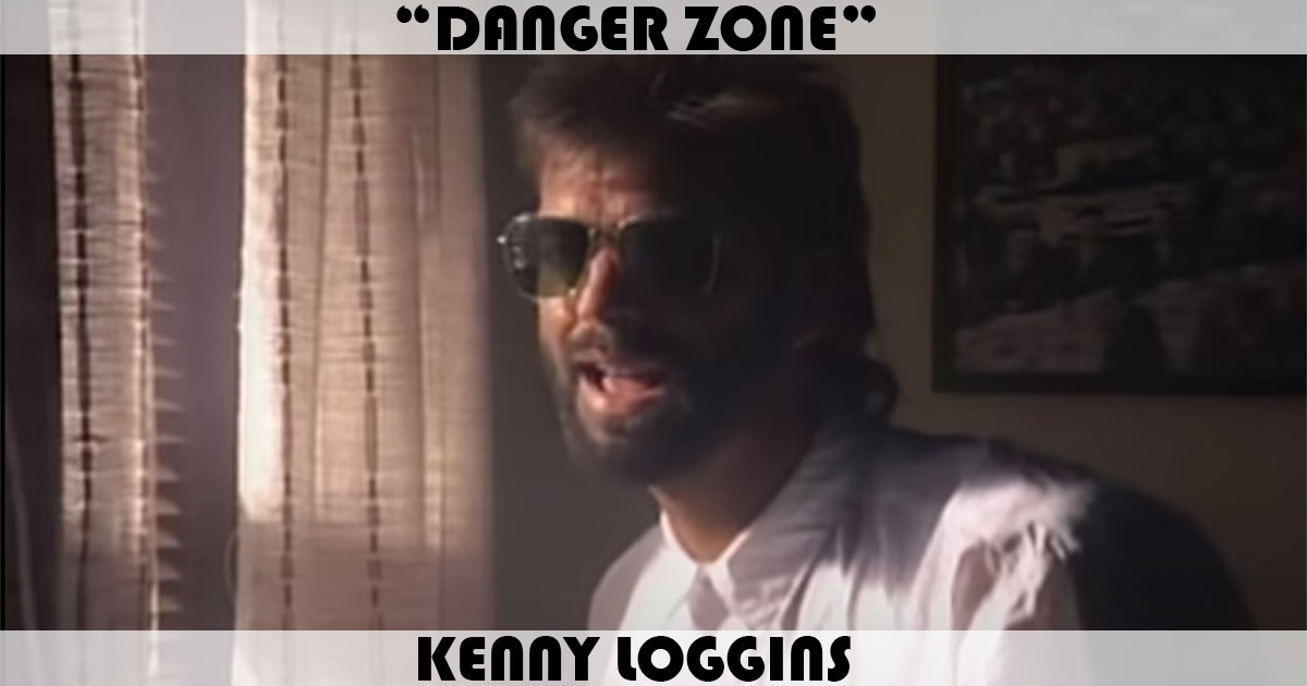 "Danger Zone" by Kenny Loggins