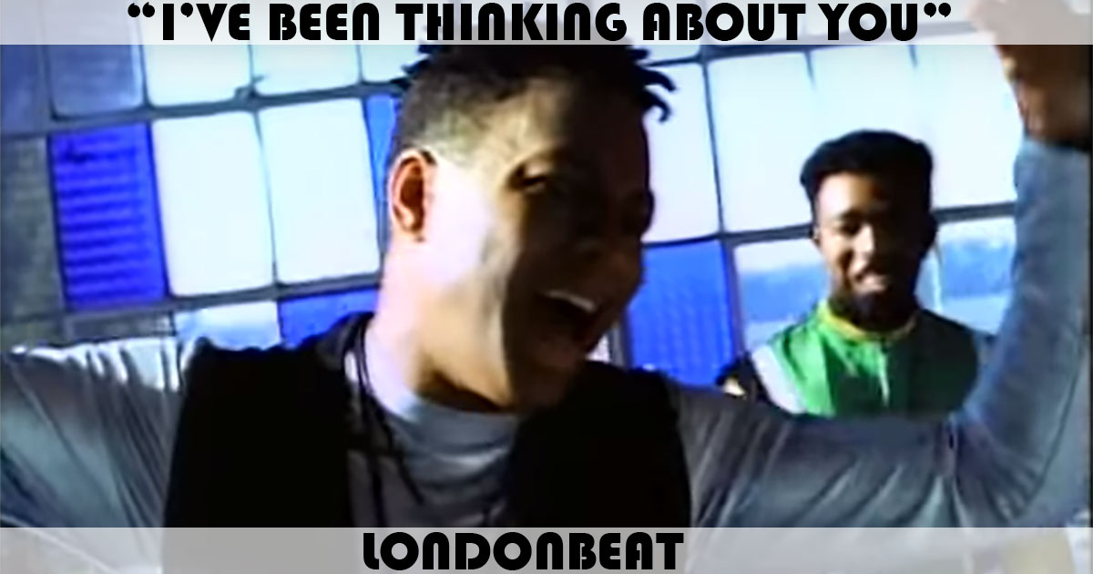 "I've Been Thinking About You" by Londonbeat