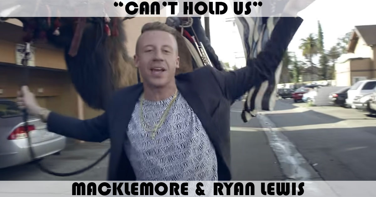 "Can't Hold Us" by Macklemore & Ryan Lewis