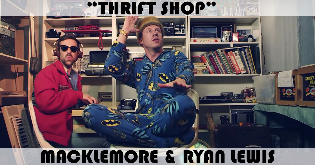 "Thrift Shop" by Macklemore & Ryan Lewis