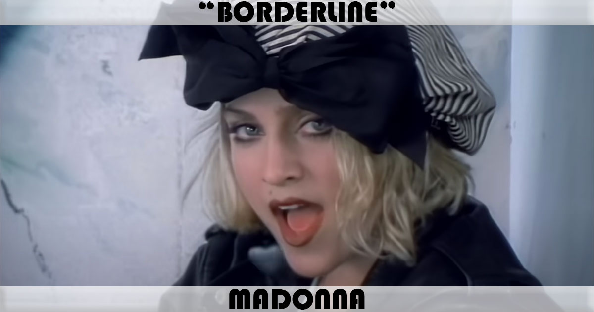 "Borderline" by Madonna