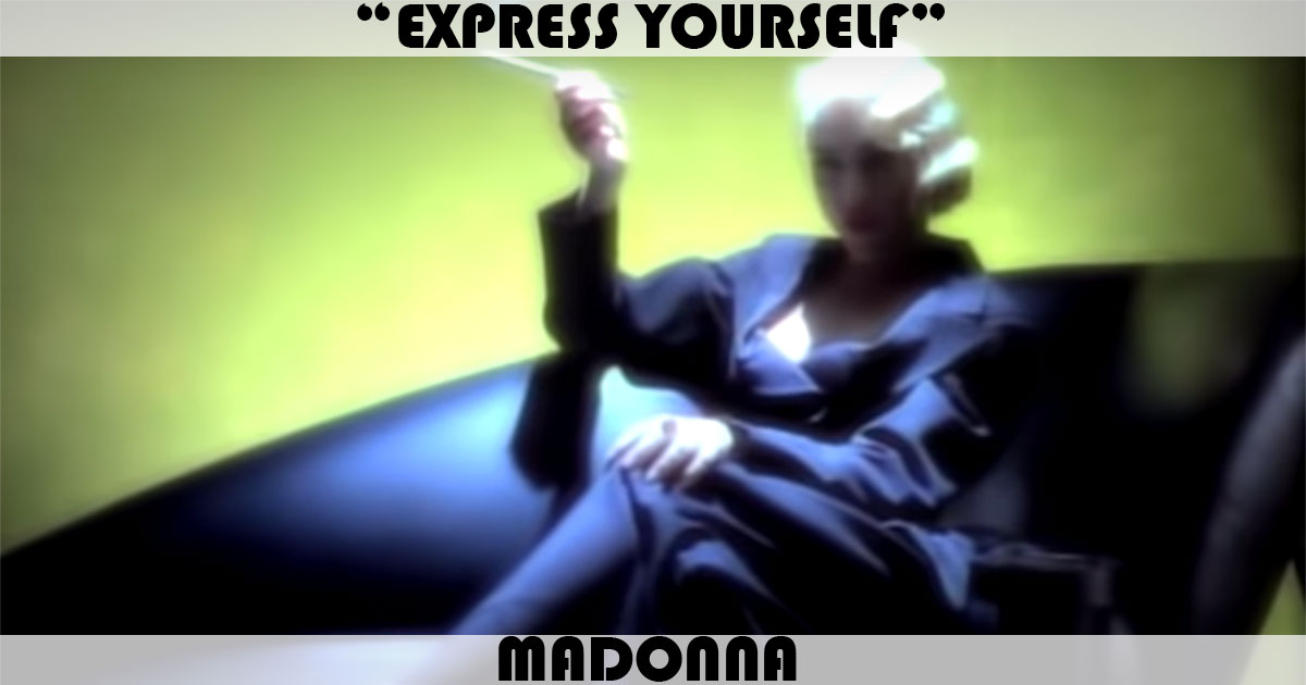 "Express Yourself" by Madonna