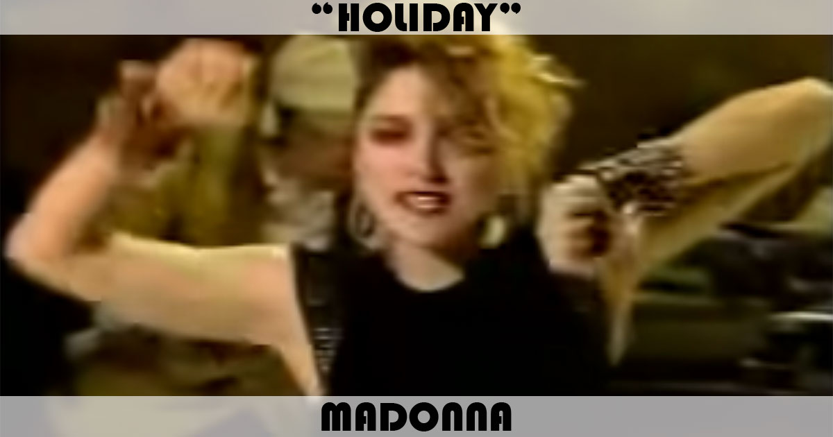 "Holiday" by Madonna