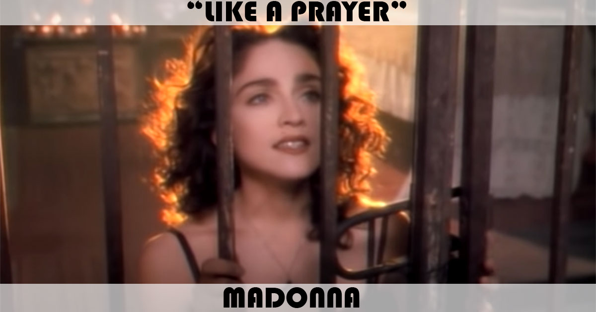"Like A Prayer" by Madonna