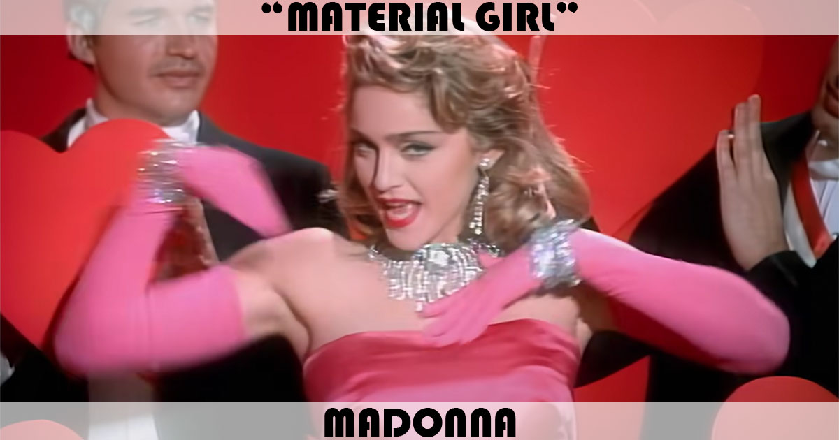 "Material Girl" by Madonna