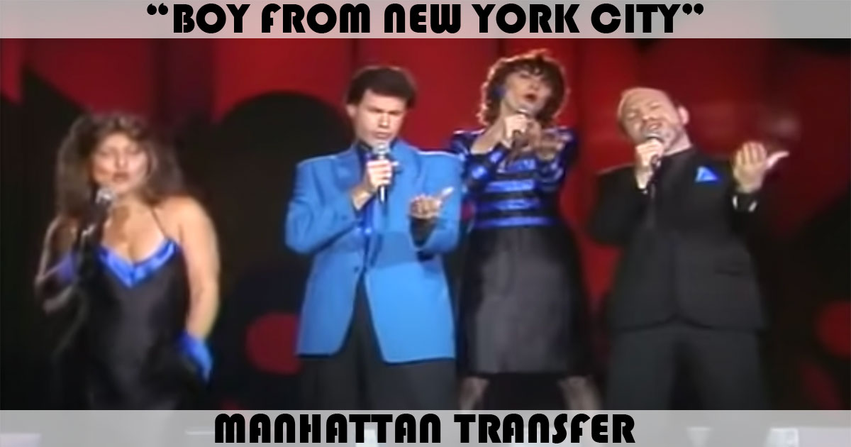 "Boy From New York City" by The Manhattan Transfer