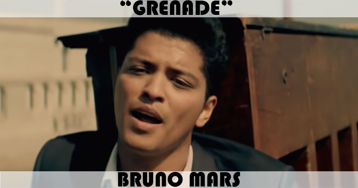 "Grenade" by Bruno Mars