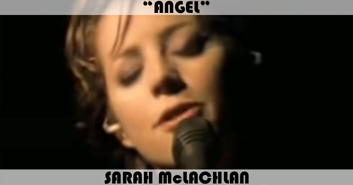 "Angel" by Sarah McLachlan
