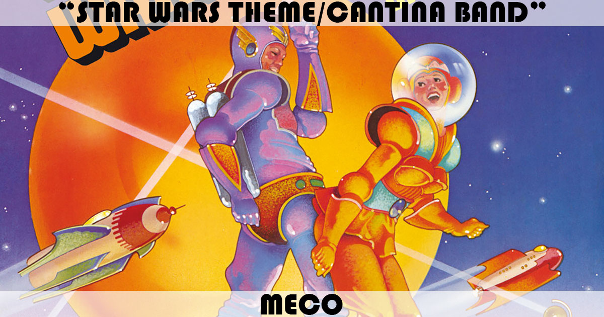 "Star Wars Theme/Cantina Band" by Meco