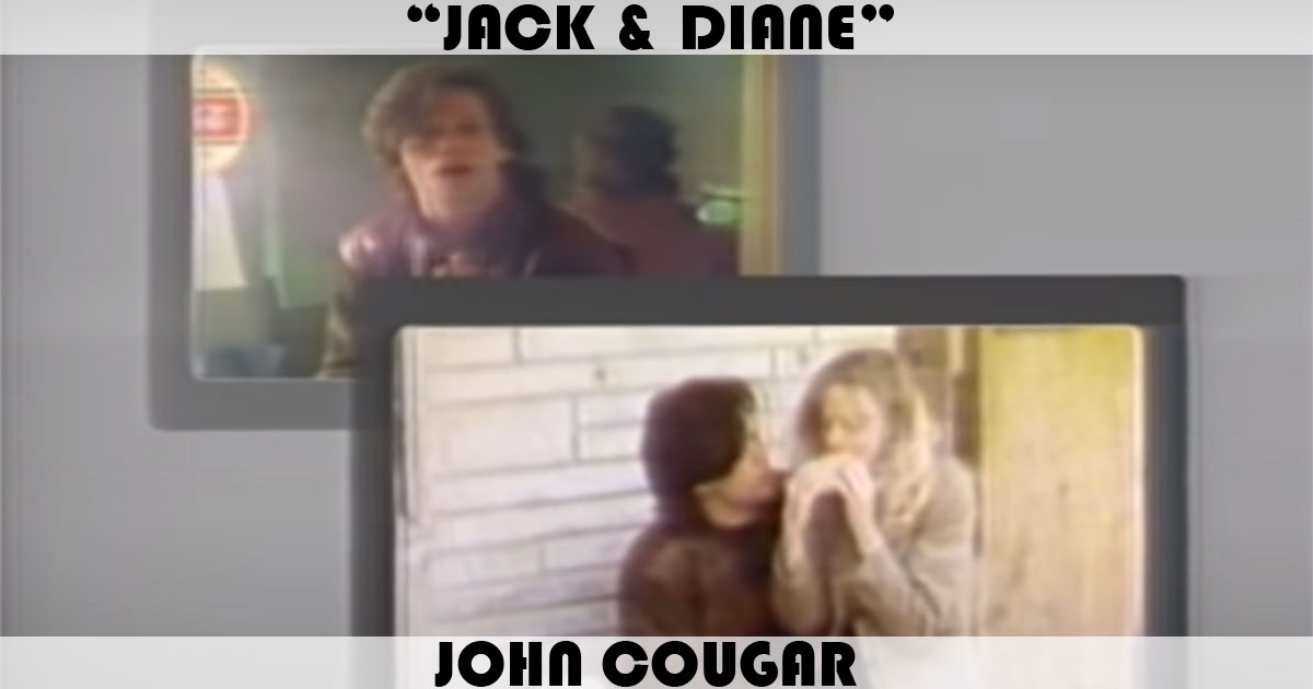 "Jack & Diane" by John Cougar