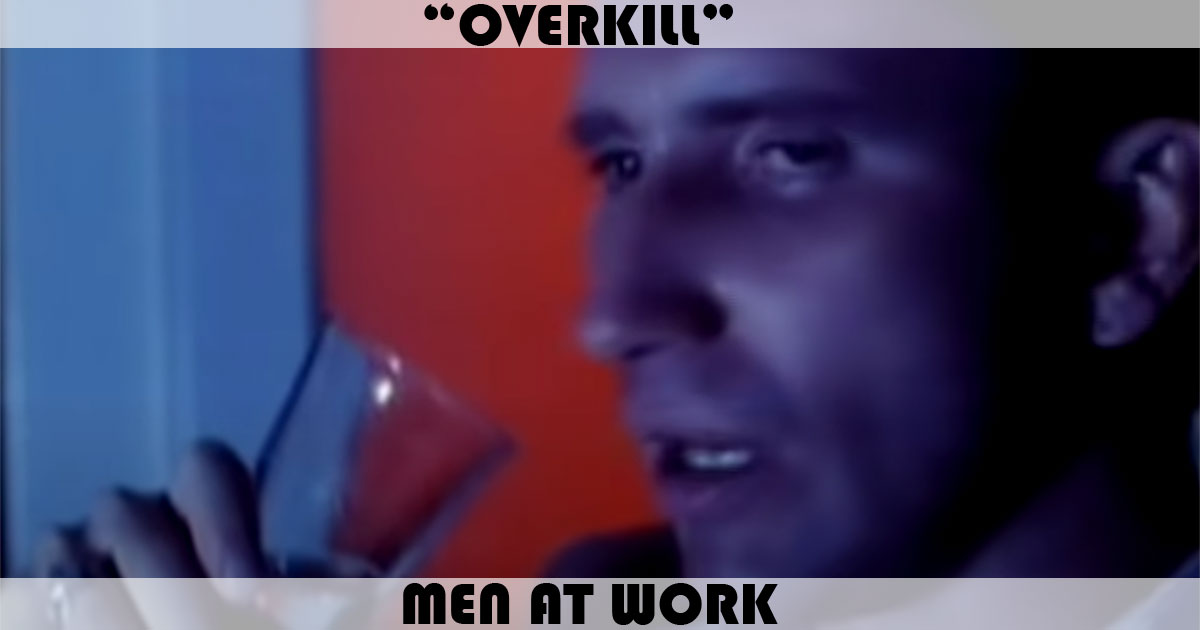 "Overkill" by Men At Work