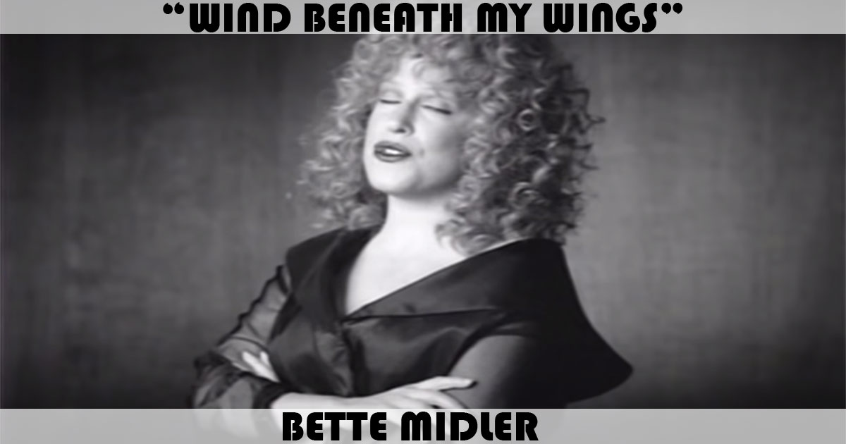 "Wind Beneath My Wings" by Bette Midler