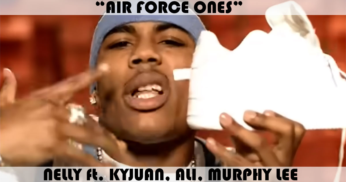 "Air Force Ones" by Nelly