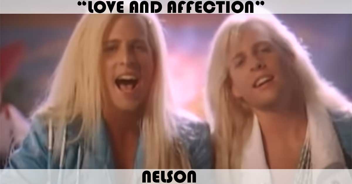 "(Can't Live Without Your) Love And Affection" by Nelson