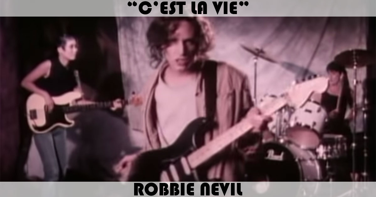 "C'est La Vie" by Robbie Nevil
