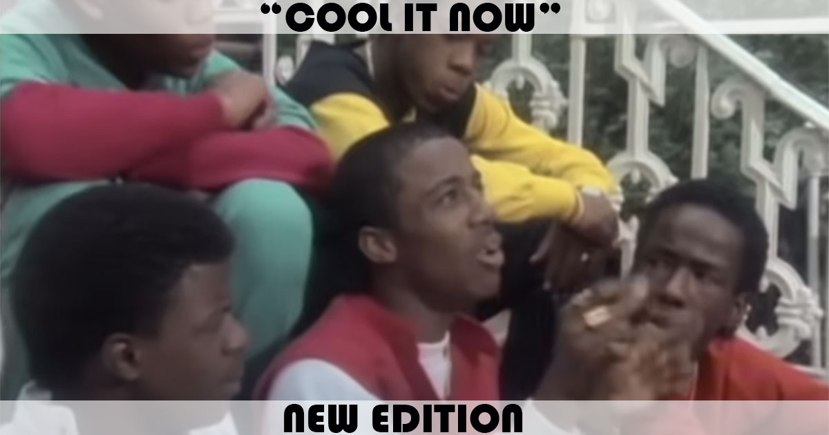 "Cool It Now" by New Edition