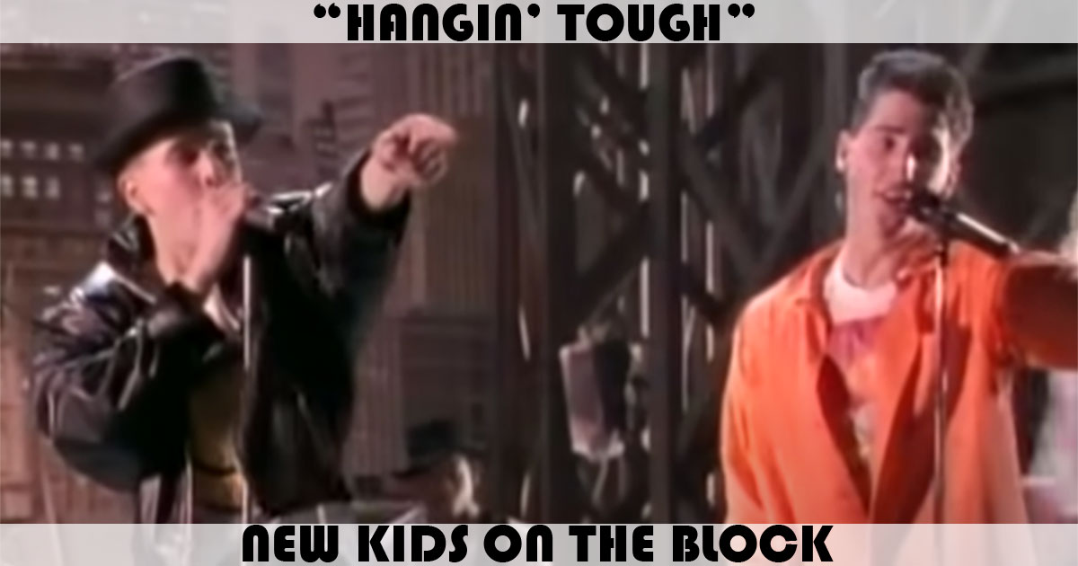 "Hangin' Tough" by New Kids On The Block