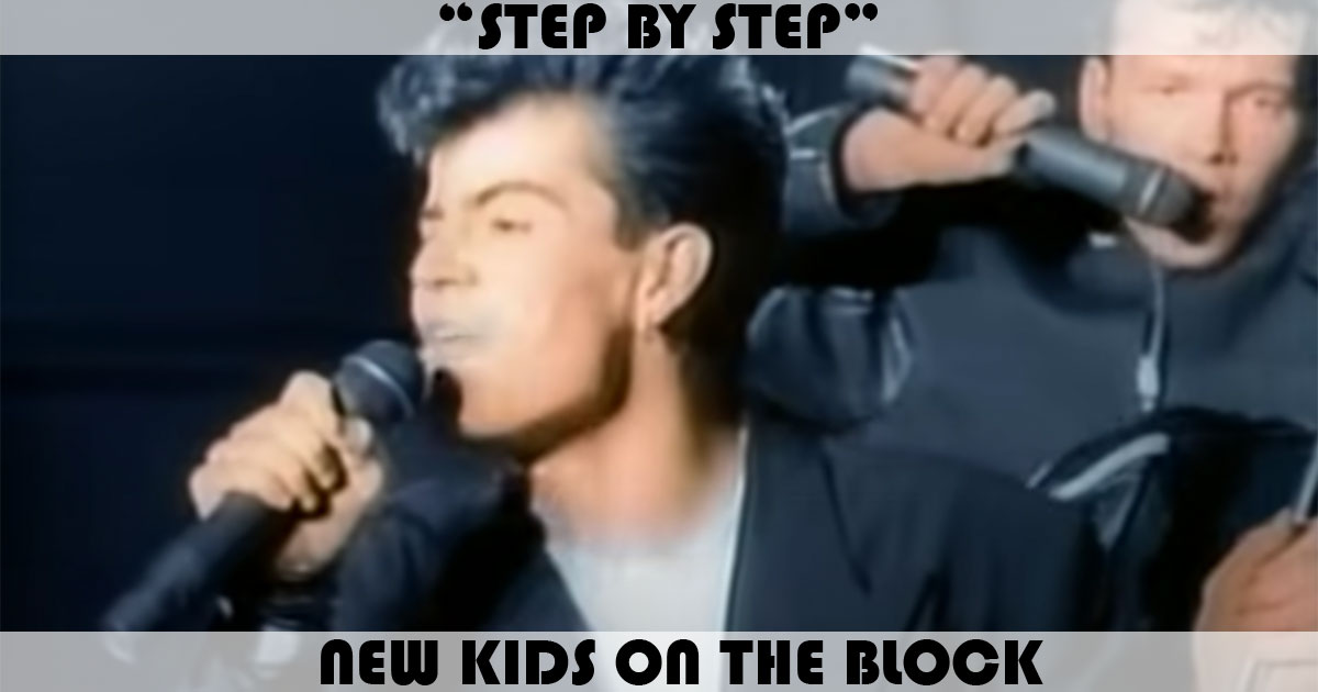 "Step By Step" by New Kids On The Block